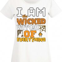 Дамска тениска I'm The Wicked Witch Of Everything 3,Halloween,Хелоуин,Празник,Забавление,Изненада,, снимка 2 - Тениски - 38138180
