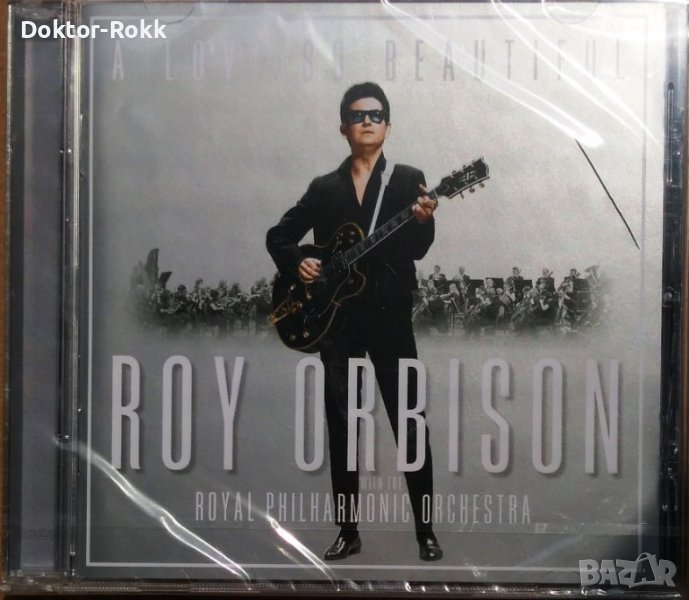 Roy Orbison and The Royal Philharmonic Orchestra - A Love So Beautiful [2017] CD, снимка 1