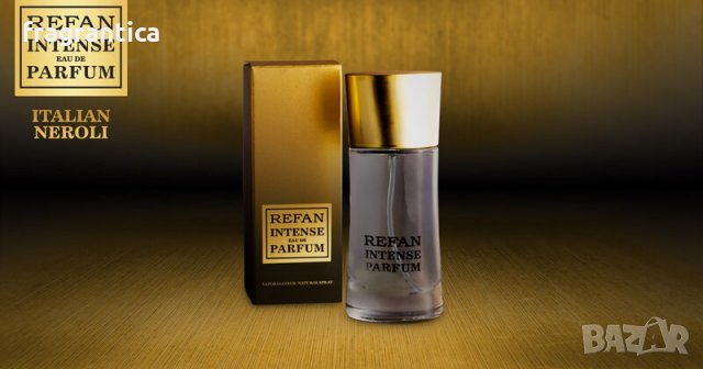 REFAN INTENSE eau de PARFUM UNISEX ITALIAN NEROLI - 55 мл парфюм за жени и мъже, снимка 1 - Унисекс парфюми - 39985468