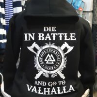 Нов мъжки суичър с трансферен печат Викинги - Die in BATTLE and go to VALHALLA, снимка 9 - Суичъри - 27749352