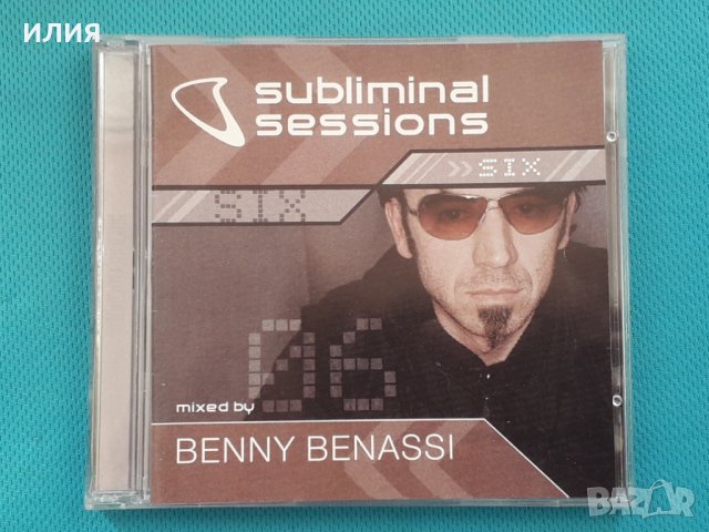 Benny Benassi – Subliminal Sessions Six(2CD)(House), снимка 1 - CD дискове - 42937980