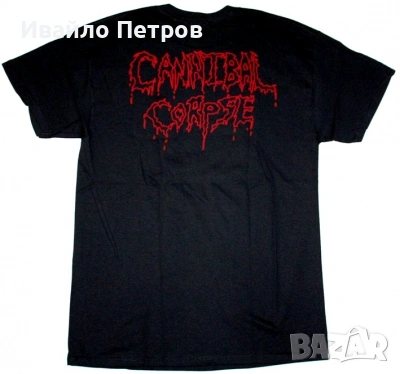 Тениска на Cannibal Corpse , снимка 2 - Тениски - 53493581