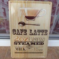 Метална табела кафе Лате Cafe Latte espresso еспресо мляко, снимка 1 - Декорация за дома - 43121413