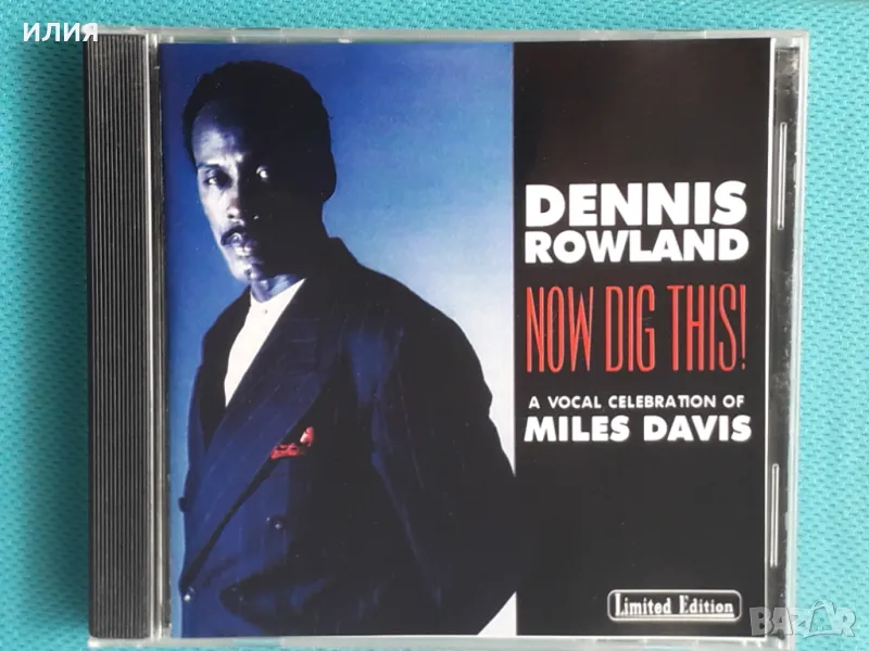 Dennis Rowland – 1997 - Now Dig This! A Vocal Celebration of Miles Davis(Jazz), снимка 1