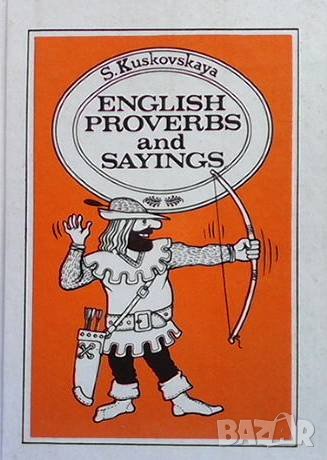 English Proverbs and Sayings S. Kuskovskaya