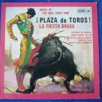 грамофонни плочи Plaza de Toros! La Fiesta Brava, снимка 1 - Грамофонни плочи - 34617188