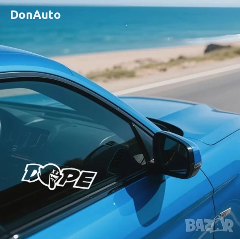 Стикер "Dope", снимка 4 - Аксесоари и консумативи - 51477923