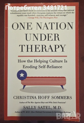 One Nation Under Therapy. How the Helping Culture Is Eroding Self-Reliance