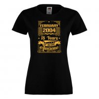 Дамска Тениска FEBRUARY 2004 18 YEARS BEING AWESOME Подарък,Ианенада,Празмик , снимка 3 - Тениски - 37080457