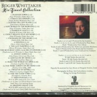 Roger Whittaker-His Finest Collection, снимка 2 - CD дискове - 37732320