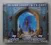 Oliver Shanti & Friends – Seven Times Seven [1998, CD], снимка 1