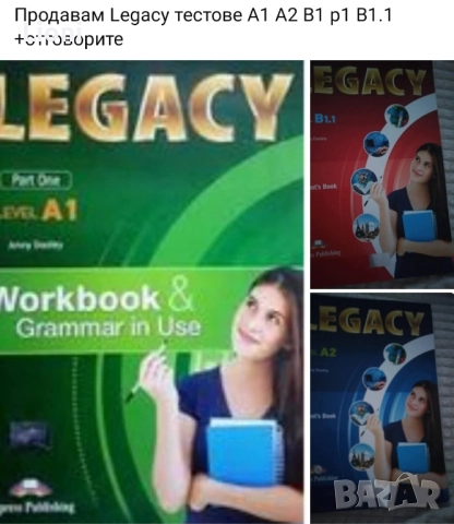 Тестове по английски език с отговорите Legacy A1, A2, B1, B1.1 , снимка 2 - Чуждоезиково обучение, речници - 51817320