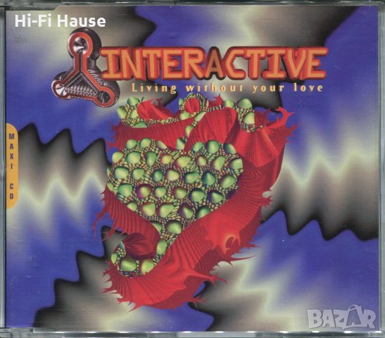 Interactive - Living without your love, снимка 1 - CD дискове - 34735269