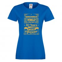 Дамска Тениска November 1962 60 YEARS BEING AWESOME Подарък,Ианенада,Празмик , снимка 7 - Тениски - 37085658