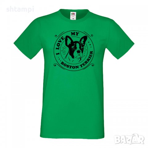 Мъжка тениска I Love My Boston Terrier  Dog,Куче, животно,подарък,изненада, снимка 6 - Тениски - 36932888