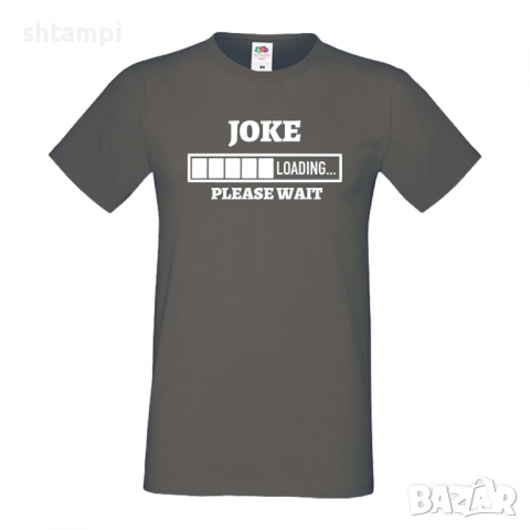 Мъжка тениска Joke Loading,Loading,Please wait,батерия,Изненада,Подарък, снимка 13 - Тениски - 36419280
