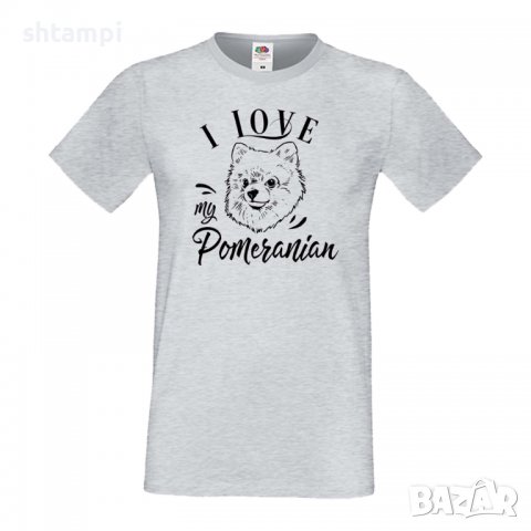 Мъжка тениска I Love My Pomeranian Dog,Куче, животно,подарък,изненада, снимка 5 - Тениски - 36935641