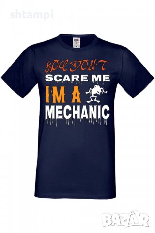 Мъжка тениска You Don't Scare Me I'm A Mechanic 1,Halloween,Хелоуин,Празник,Забавление,Изненада,, снимка 6 - Тениски - 38132243
