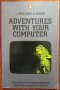 Adventures with your computer, L. Rade, R. D. Nelson