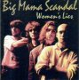 Big Mama Scandal - Women's Lies 1998, снимка 1 - CD дискове - 39794417