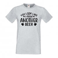 Мъжка тениска You Look Like I Need Another Beer,Бира,Бирфест,Beerfest,Подарък,Изненада,Рожден Ден, снимка 4 - Тениски - 36389608