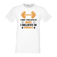 Мъжка Фитнес тениска I Don't Believe in Magic I Believe 1 спорт,Щанги,Тренировки,Спортуване,Gym., снимка 2 - Тениски - 36507179