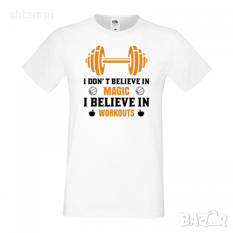 Мъжка Фитнес тениска I Don't Believe in Magic I Believe 1 спорт,Щанги,Тренировки,Спортуване,Gym., снимка 2 - Тениски - 36507179