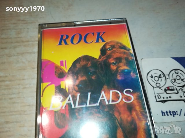 ROCK BALLADS-КАСЕТА 1611231009, снимка 2 - Аудио касети - 43015668