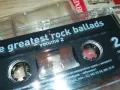 THE GREATEST ROCK BALLADS-ORIGINAL TAPE 1405251622, снимка 2