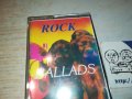 ROCK BALLADS-КАСЕТА 1611231009, снимка 2