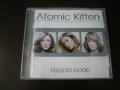 Atomic Kitten – Feels So Good 2002, снимка 1 - CD дискове - 42986968