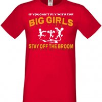 Мъжка тениска If You Can't Fly With The Big Girls Stay Off The Broom 2,Halloween,Хелоуин,Празник,, снимка 4 - Тениски - 38123908