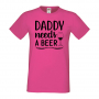 Мъжка тениска Daddy Needs A Beer 2,Бира,Бирфест,Beerfest,Подарък,Изненада,Рожден Ден, снимка 7