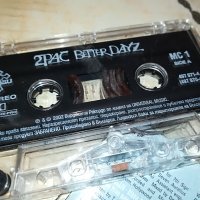 2PAC BETTER DAYZ-касета 1бр 2710221106, снимка 4 - Аудио касети - 38468217