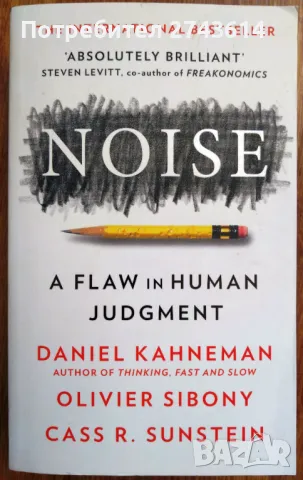 Noise - A flaw in human judgment
