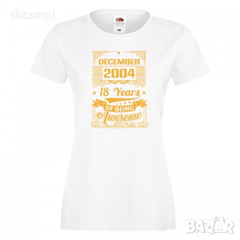 Дамска Тениска DECEMBER 2004 18 YEARS BEING AWESOME Подарък,Ианенада,Празмик  , снимка 4 - Тениски - 37080415