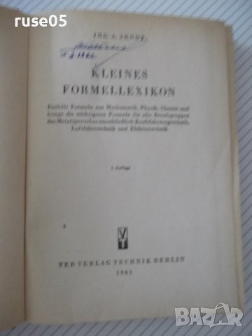Книга "KLEINES FORMELLEXIKON - Alfred Arndt" - 432 стр., снимка 2 - Енциклопедии, справочници - 38099548