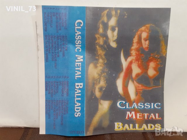 Classic Metal Ballads, снимка 3 - Аудио касети - 32255236