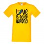 Мъжка тениска Love Is Never Wrong Прайд,Празник.Повод,Изненада, снимка 8