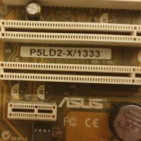 Дънно ASUS P5LD2-1X/1333, снимка 2 - Дънни платки - 32970551