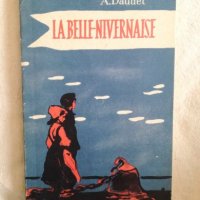 La belle - Nivernaise - A. Daudet, снимка 1 - Художествена литература - 27191001