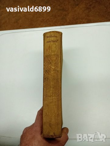 WILHELM VON BODE - DIE MEISTER..., снимка 2 - Енциклопедии, справочници - 43813174