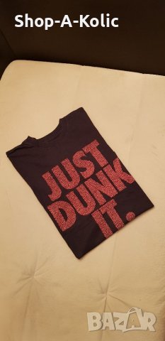 Original JUST DUNK IT. NIKE Tee, снимка 1 - Тениски - 38101782