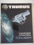 Книга "TAURUS - TITANIUM" - 24 стр., снимка 1 - Енциклопедии, справочници - 36513163