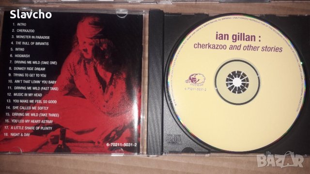 Компакт дискове на - Ian Gillan - Live In Anaheim/ian gillan - Cherkazoo and Other Stories , снимка 4 - CD дискове - 43045169