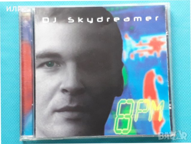 DJ Skydreamer - 8 p.m.