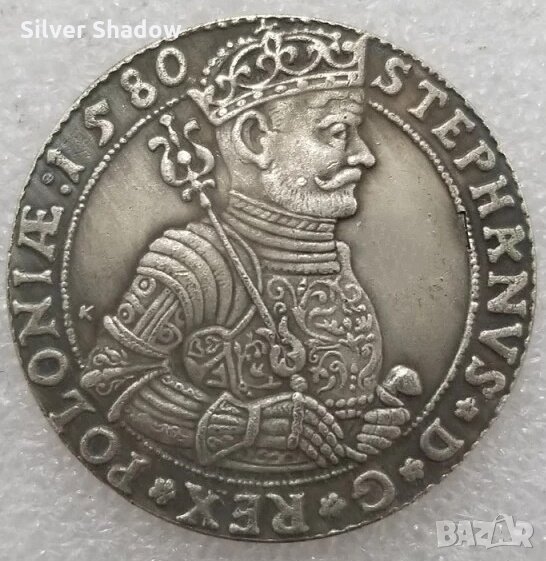 Монета Полша/Литва  1 Талер 1580 г. Крал Стефан Батори - Реплика, снимка 1