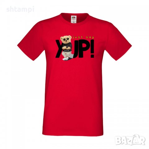 Мъжка тениска bear Just say YUP,тениска с Мече,Меченце,Животно, Играчка,Изненада,Подарък,Повод,, снимка 7 - Тениски - 37291723