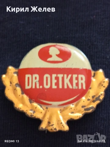 Две значки AMBASSADOR,DR.OETKER стари редки за КОЛЕКЦИЯ ДЕКОРАЦИЯ 29775, снимка 5 - Колекции - 50572432