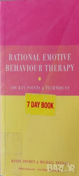 Rational Emotive Behaviour Therapy: 100 Key Points and Techniques (Windy Dryden), снимка 1
